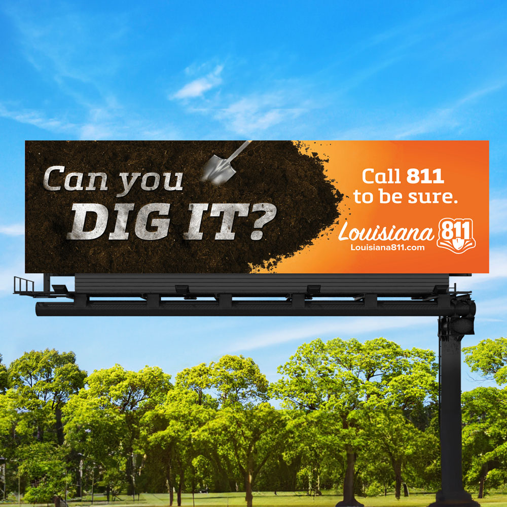 Can you Dig it? Call 811 to be sure. Louisiana 811